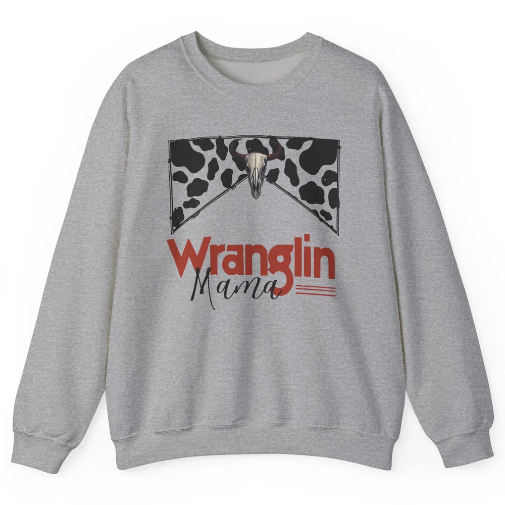 Retro Cowhide Bull Skull Wrangling Mama Western Country Girl Unisex Crewneck Sweatshirt