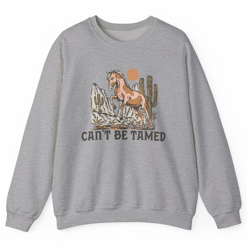 Retro Horse Desert Cactus Sunset Can't Be Tamed Western Unisex Crewneck Sweatshirt