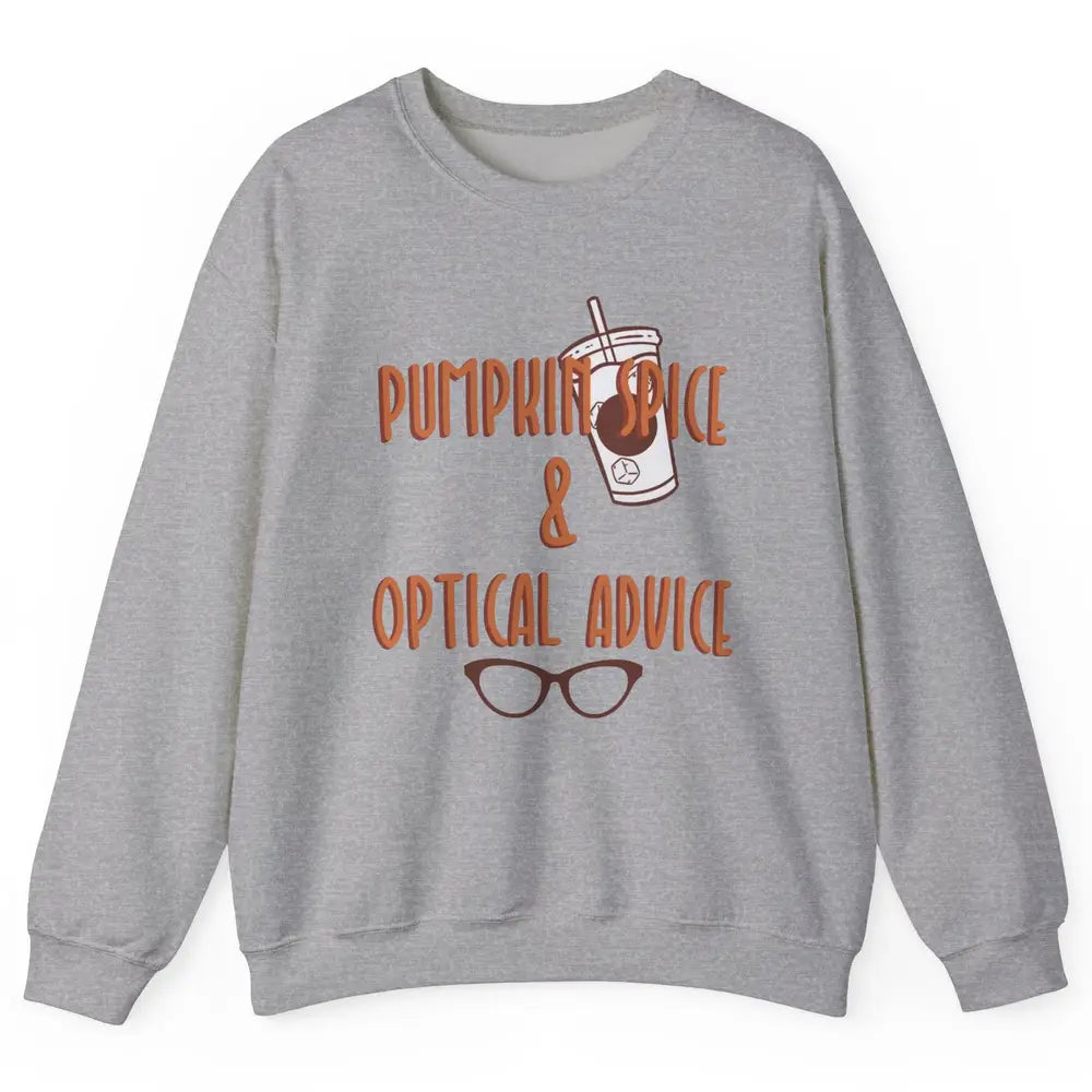 Optician Halloween Pumpkin Spice Optical Advice Optometrist Unisex Crewneck Sweatshirt
