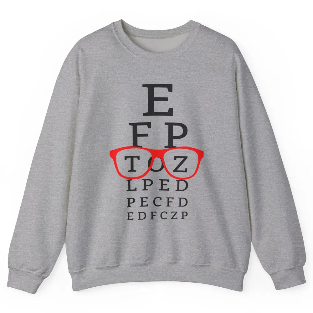 Optometry Eye Chart Glasses Optician Optometrist Life Unisex Crewneck Sweatshirt