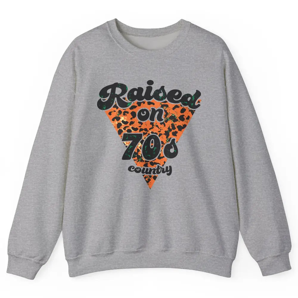 Retro Leopard Raised On 70s Country Western Cowboy Cowgirl Unisex Crewneck Sweatshirt