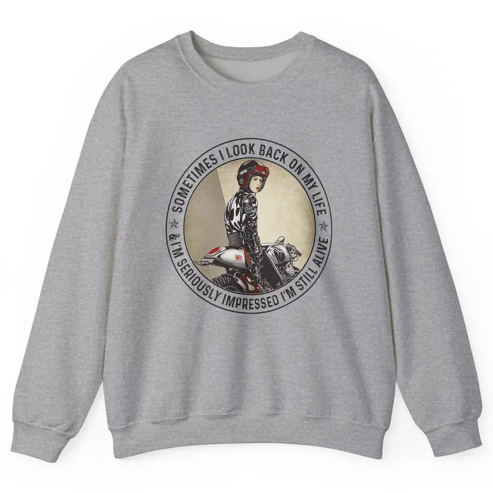 Retro Biker Sometimes I Look Back On My Life Motorcycle Gift Unisex Crewneck Sweatshirt