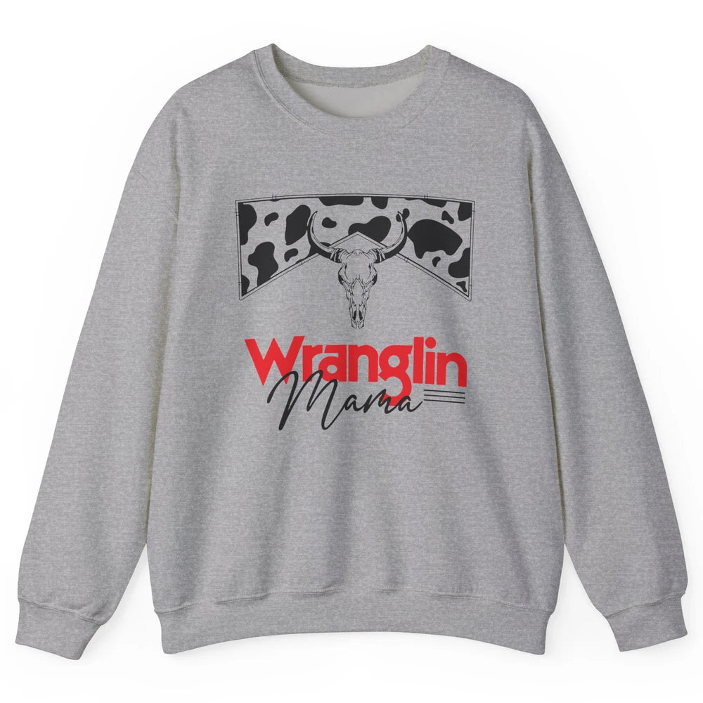 Retro Cowhide Bull Skull Wrangling Mama Western Country Girl Unisex Crewneck Sweatshirt