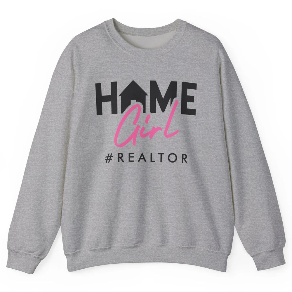 Realtor Life Home Girl Real Estate Agent Housing Investment Unisex Crewneck Sweatshirt
