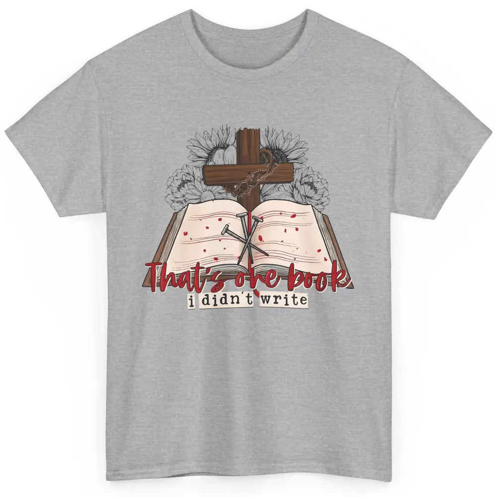 Retro Bible That's One Book I Didn't Write Western Christian Classic Unisex T-Shirt