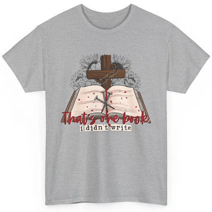 Retro Bible That's One Book I Didn't Write Western Christian Classic Unisex T-Shirt