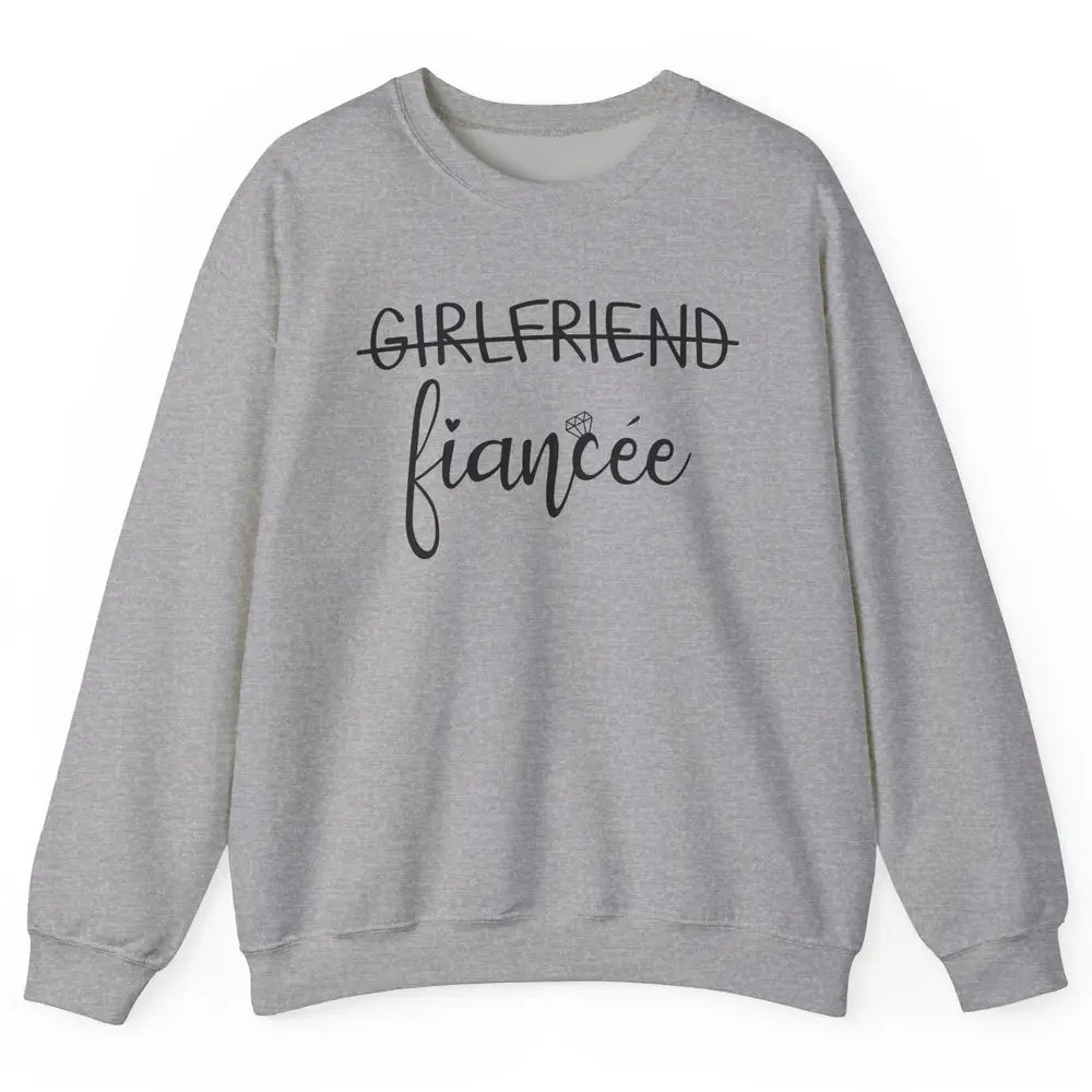 Promoted From Girlfriend To Fiancee Future Mrs Engagement Unisex Crewneck Sweatshirt