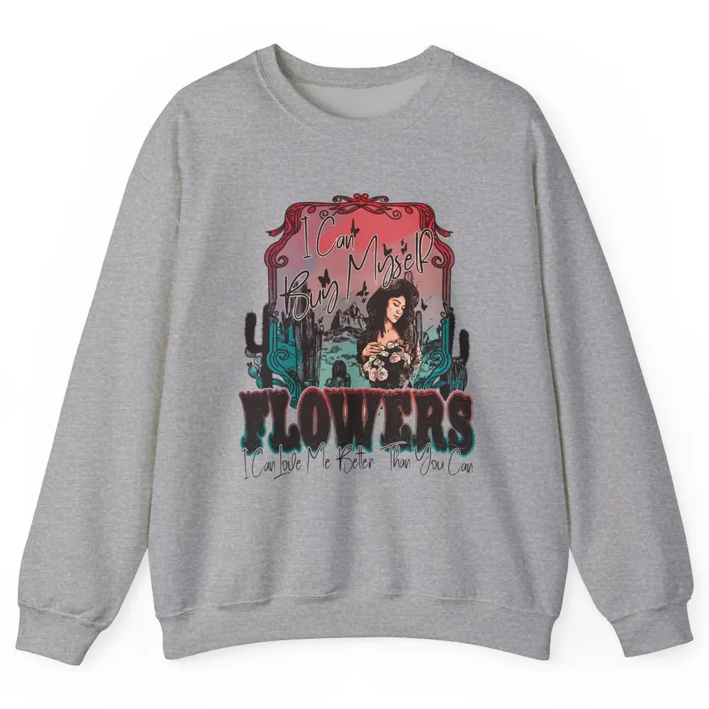 Retro Cowgirl Desert I Can Buy Myself Flower Western Country Unisex Crewneck Sweatshirt