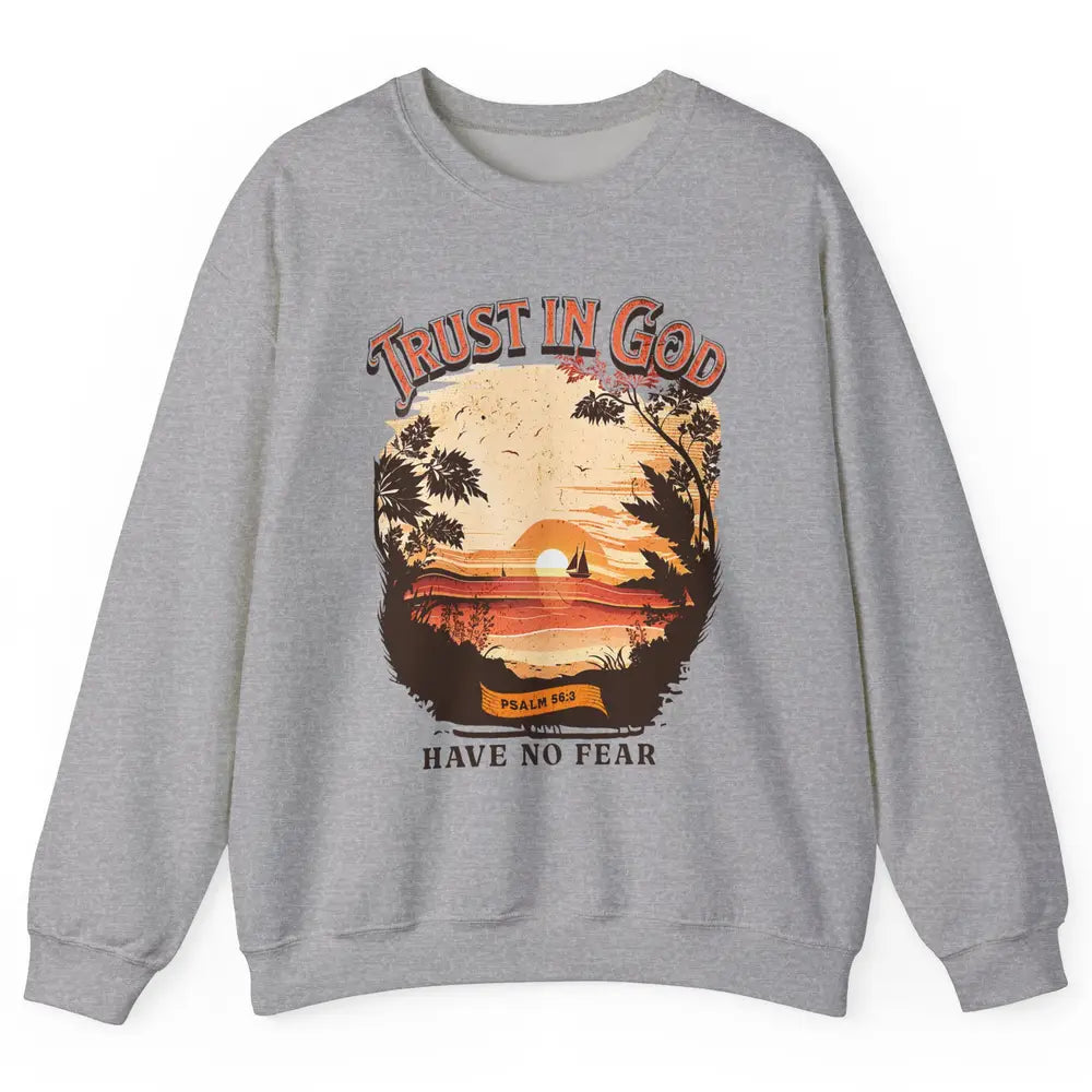 Retro Christian Boho Church Nature Trust In God Have No Fear Unisex Crewneck Sweatshirt