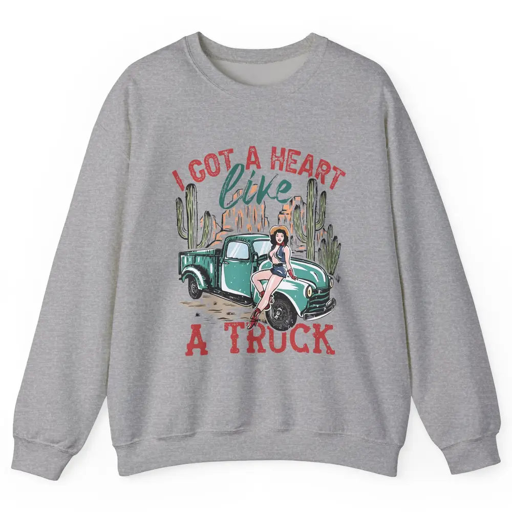 Retro Desert Cowgirl Got A Heart Like Truck Western Country Unisex Crewneck Sweatshirt