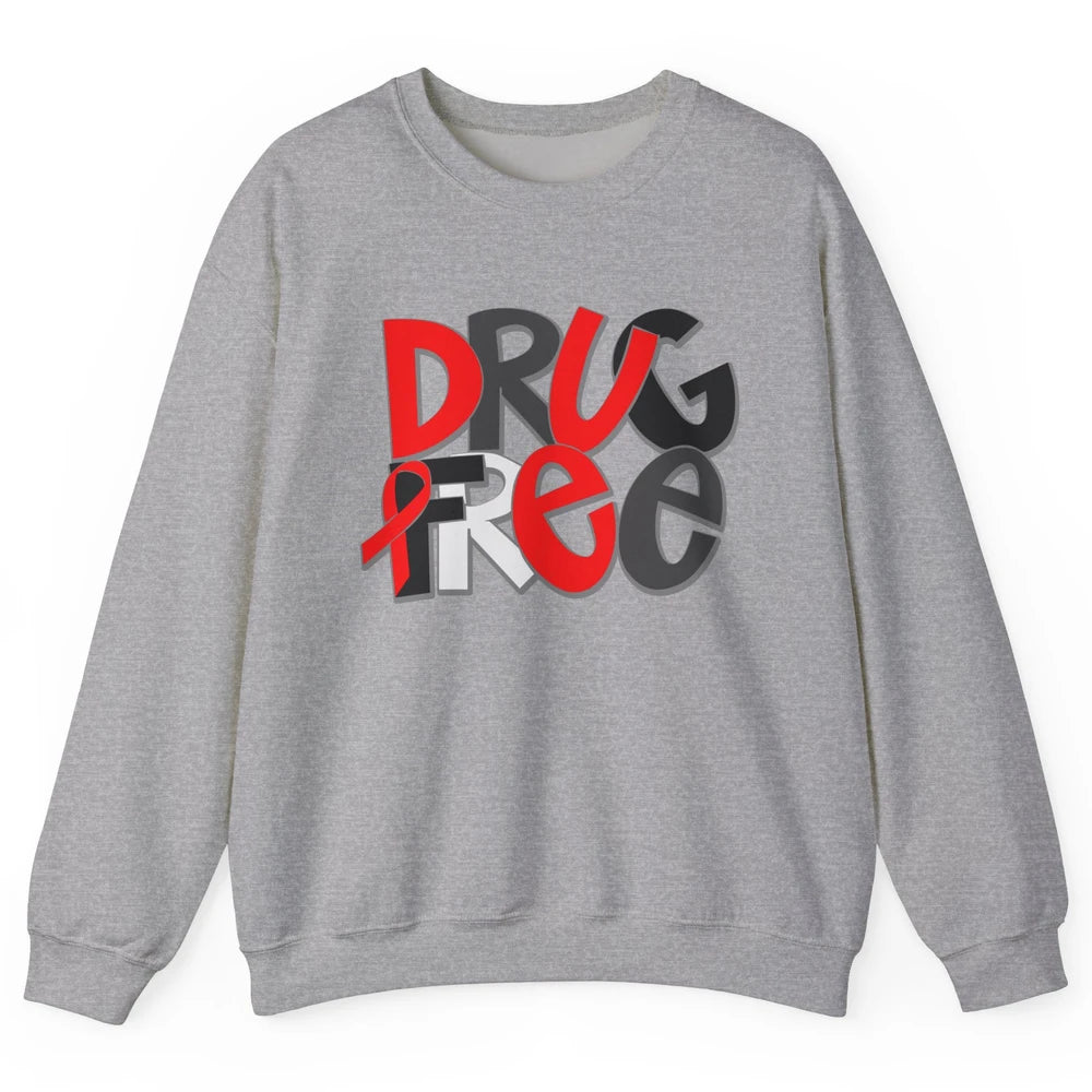Red Ribbon Week Awareness Drug Free No Drug Red Ribbon Gift Unisex Crewneck Sweatshirt