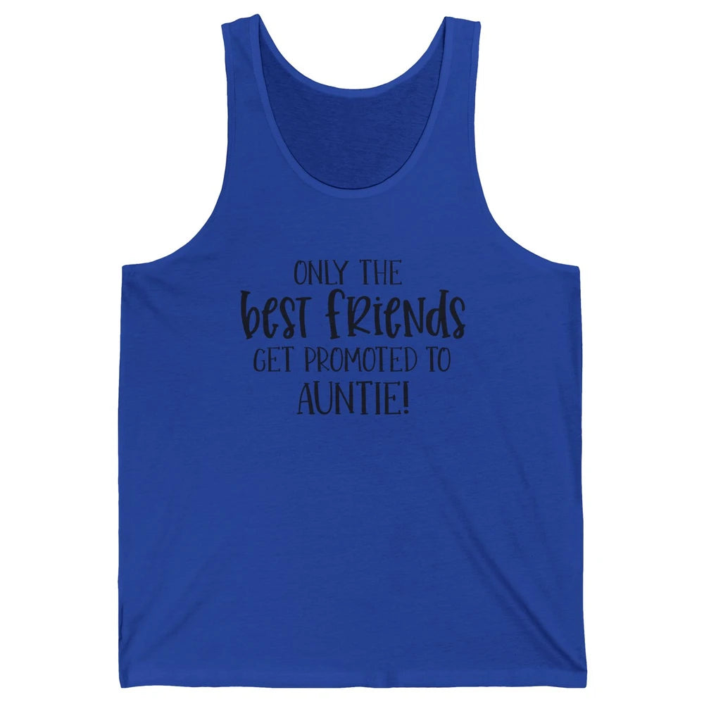 Promoted From Bestie To Auntie Pregnancy Reveal Bestfriend Unisex Jersey Tank