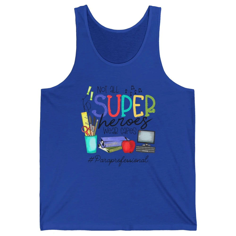 Not All Super Heroes Wear Capes Paraprofessional Life Para Unisex Jersey Tank