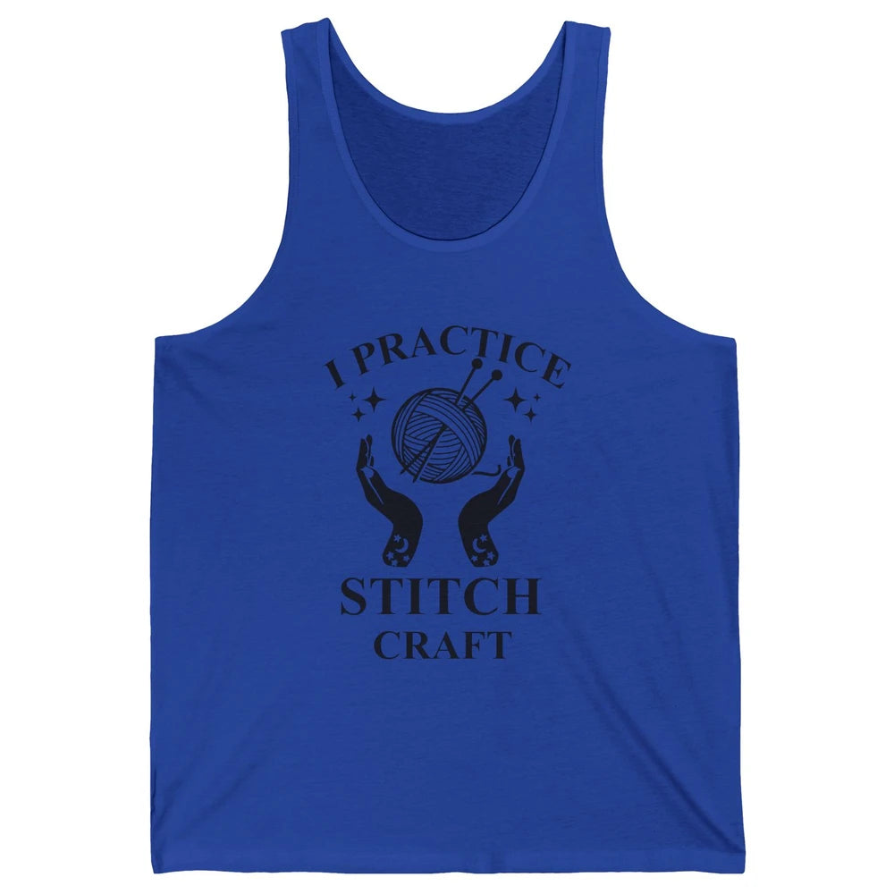 Funny Knitting Stitching Yarn I Practice Stitch Craft Yarner Unisex Jersey Tank