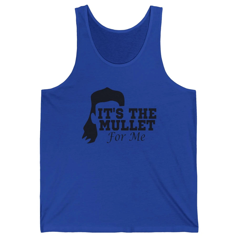 Retro Cowboy It's The Mullet For Me Western Country Music Unisex Jersey Tank