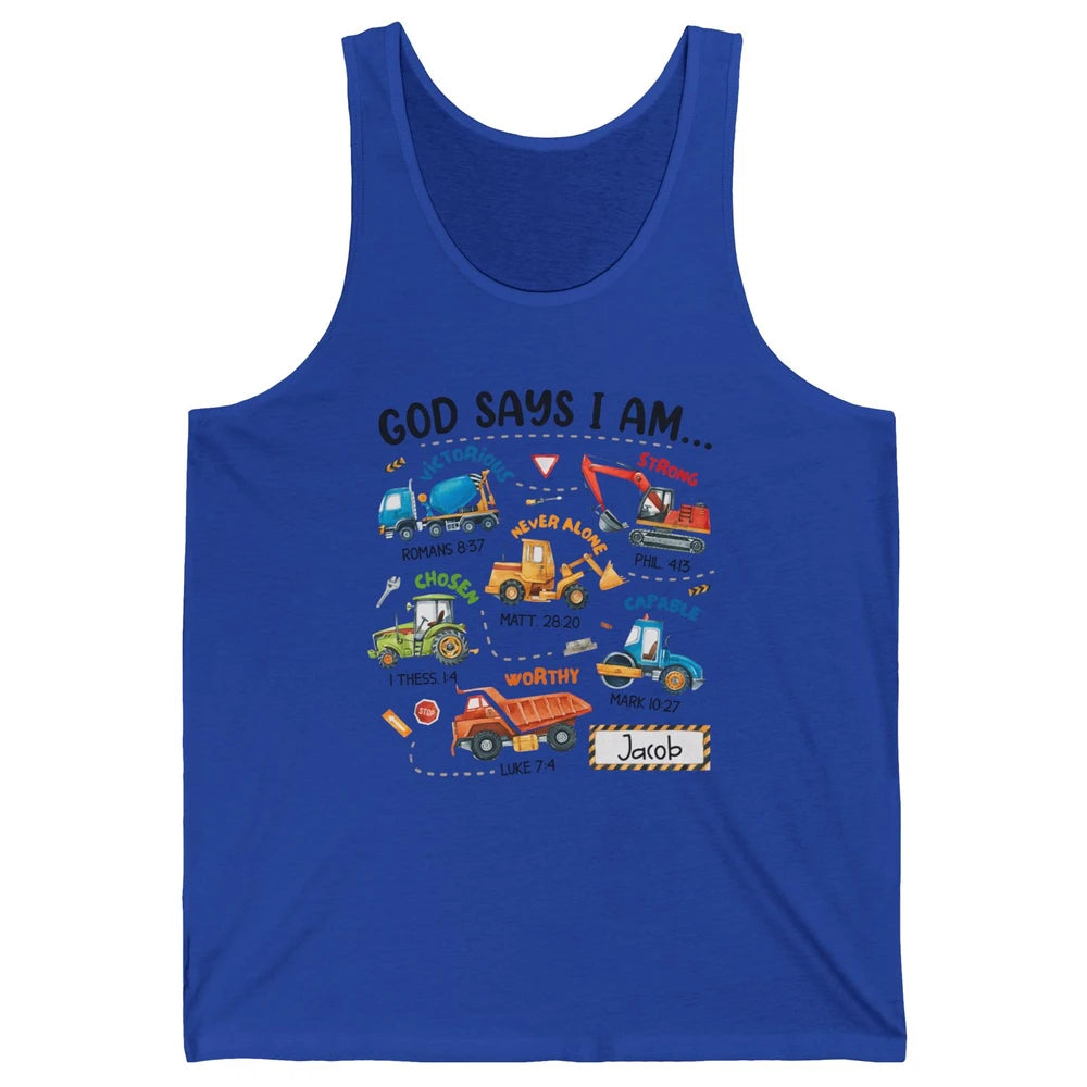 God Says I Am Construction Christian Bible Truck Excavator Unisex Jersey Tank