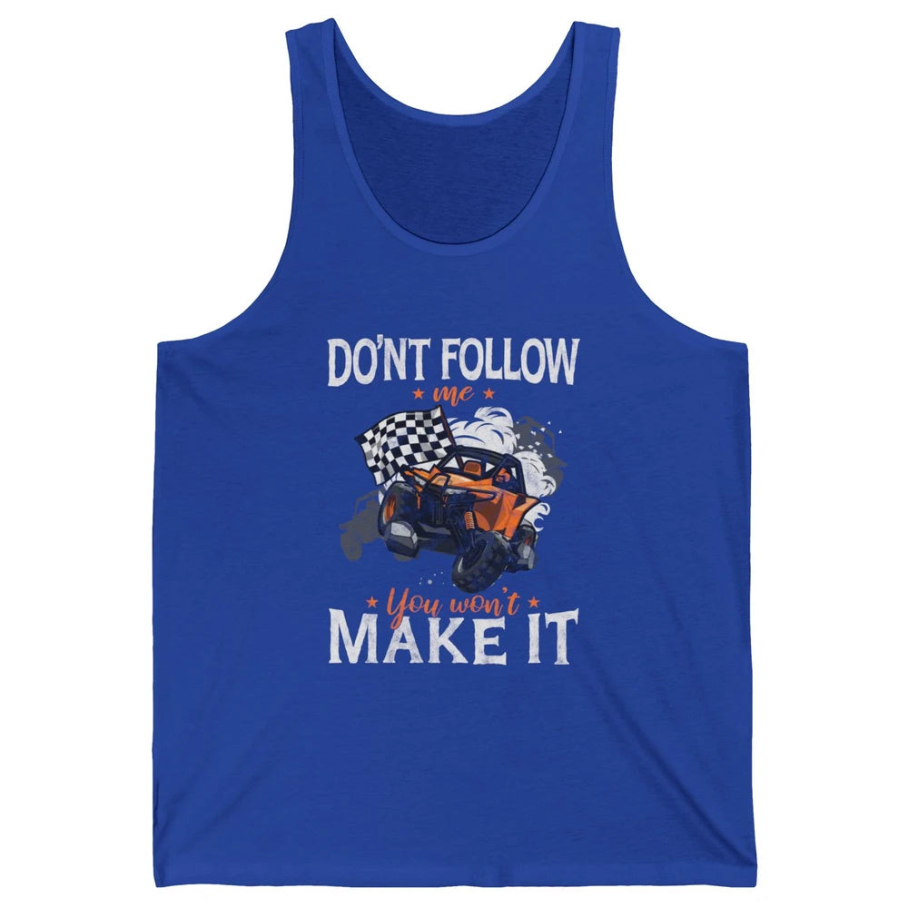 Retro Dont Follow Me Mud Ride Dirty UTV SXS Rider Offroad Unisex Jersey Tank