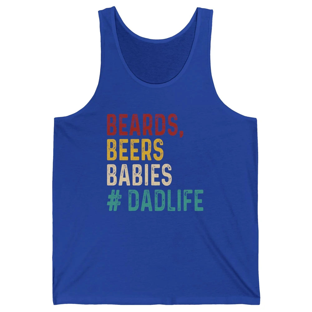 Retro Funny Beards Beers Babies Dad Life Fathers Day Gift Unisex Jersey Tank