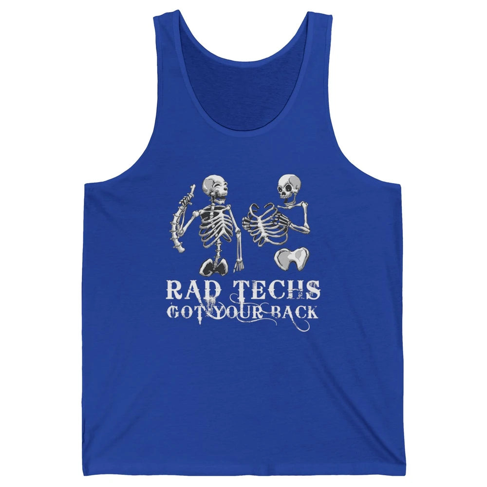 Rad Techs Got Your Back Skeleton Xray Radiology Technician Unisex Jersey Tank