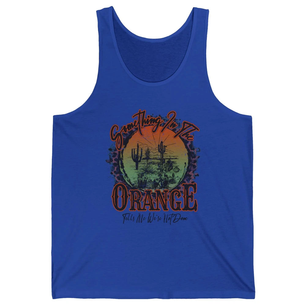 Retro Desert Sunset Something In The Orange Western Country Unisex Jersey Tank