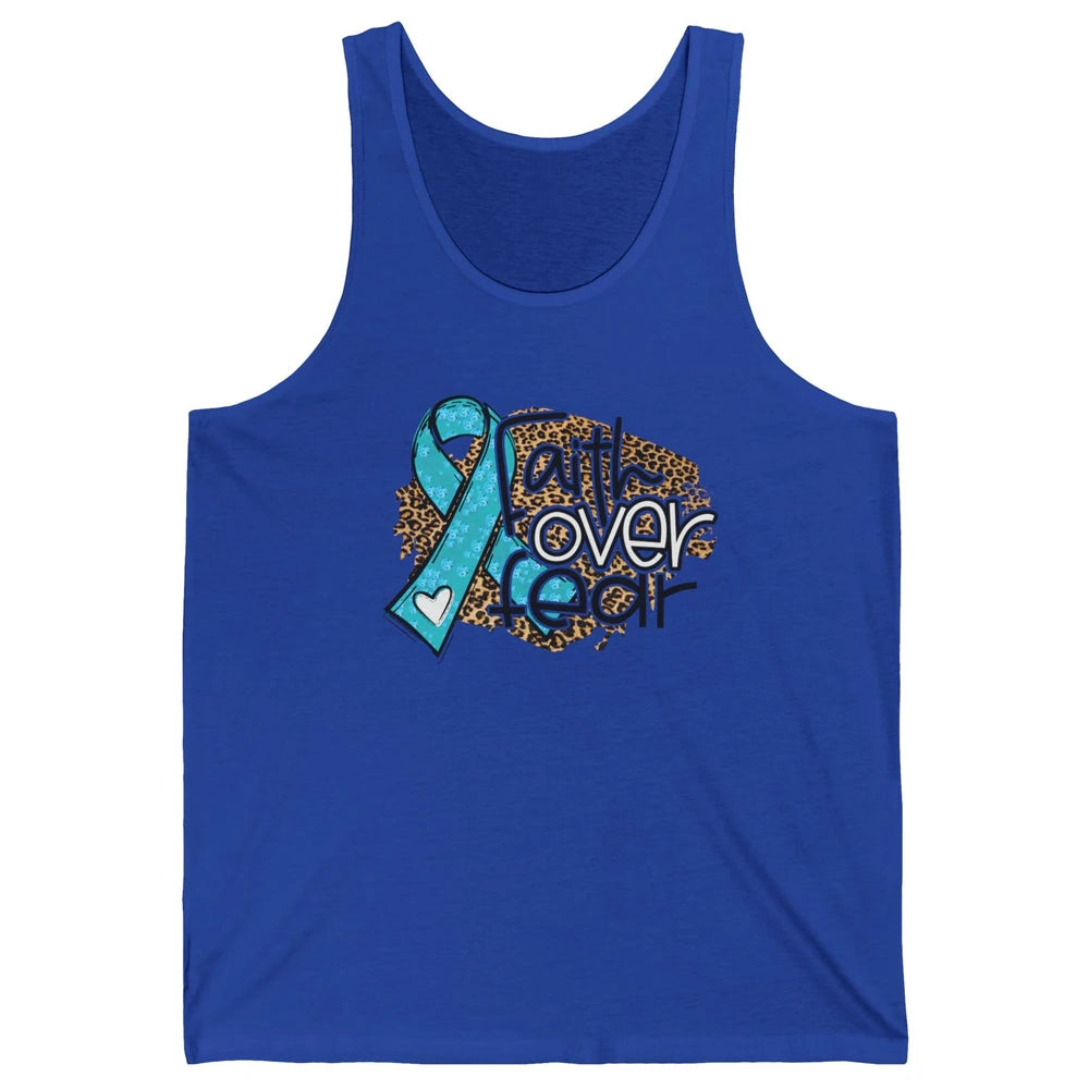 Ovarian Cancer Awareness Faith Over Fear Teal Ribbon Leopard Unisex Jersey Tank