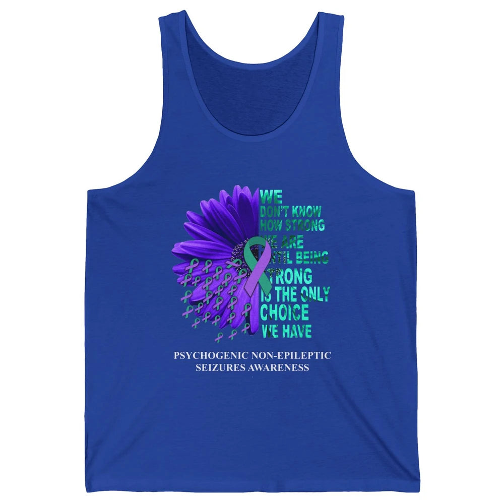 PNES Awareness We Don't Know How Strong Purple Teal Ribbon Unisex Jersey Tank