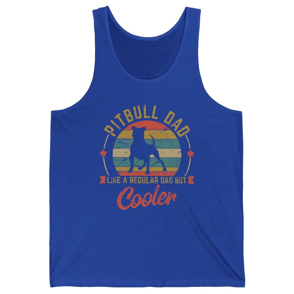 Retro Pitbull Dad Like Regular But Cooler Dog Papa Life Pet Unisex Jersey Tank