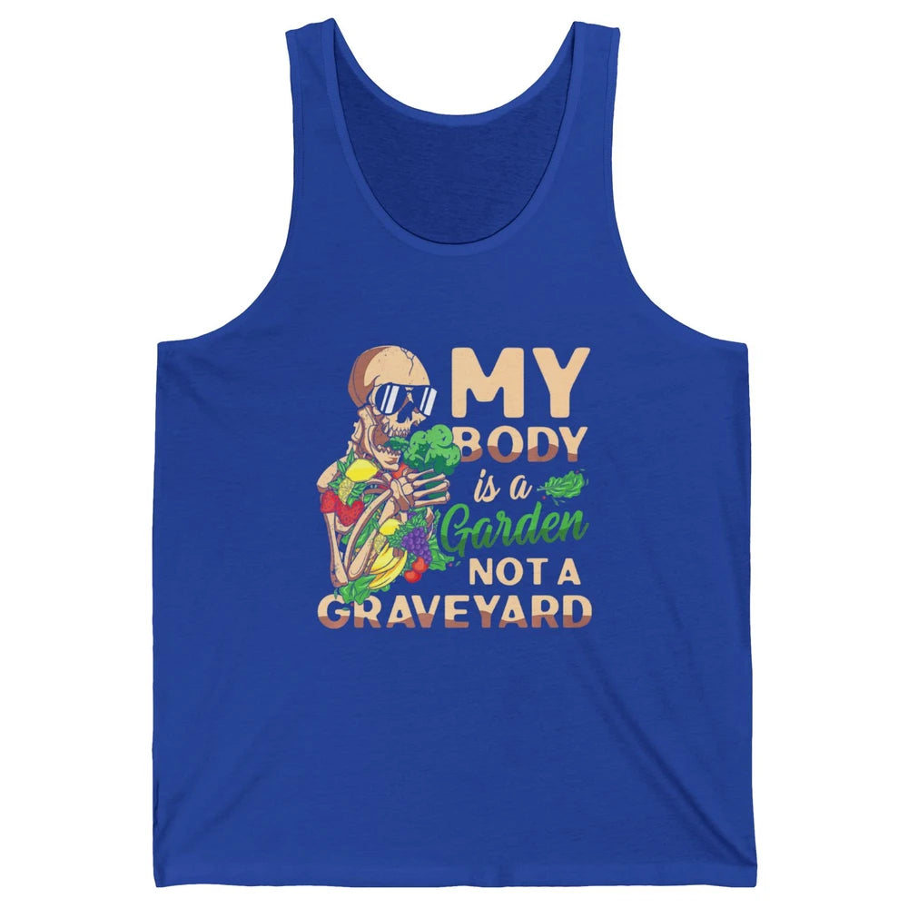 My Body Is Garden Not Graveyard Vegan Vegetarian Veggies Unisex Jersey Tank