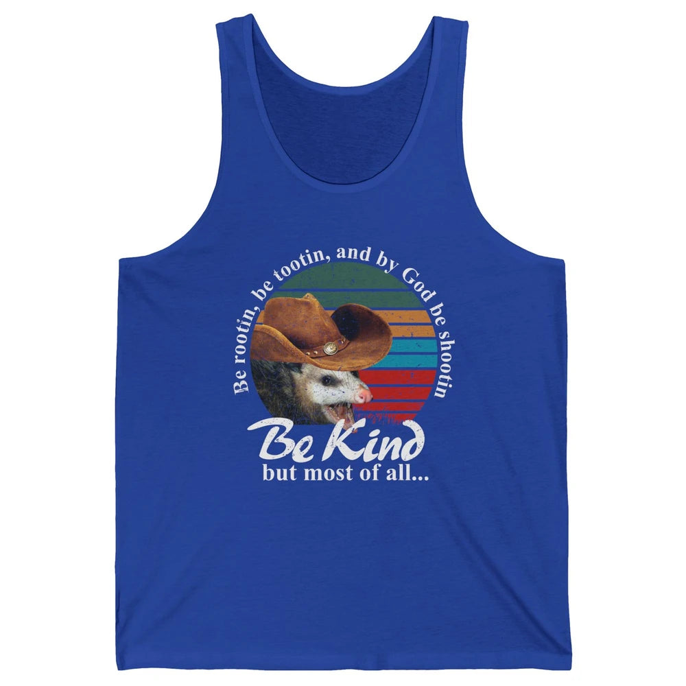 Retro Cowboy Opossum Be Rooting Be Shooting Be Kind Western Unisex Jersey Tank