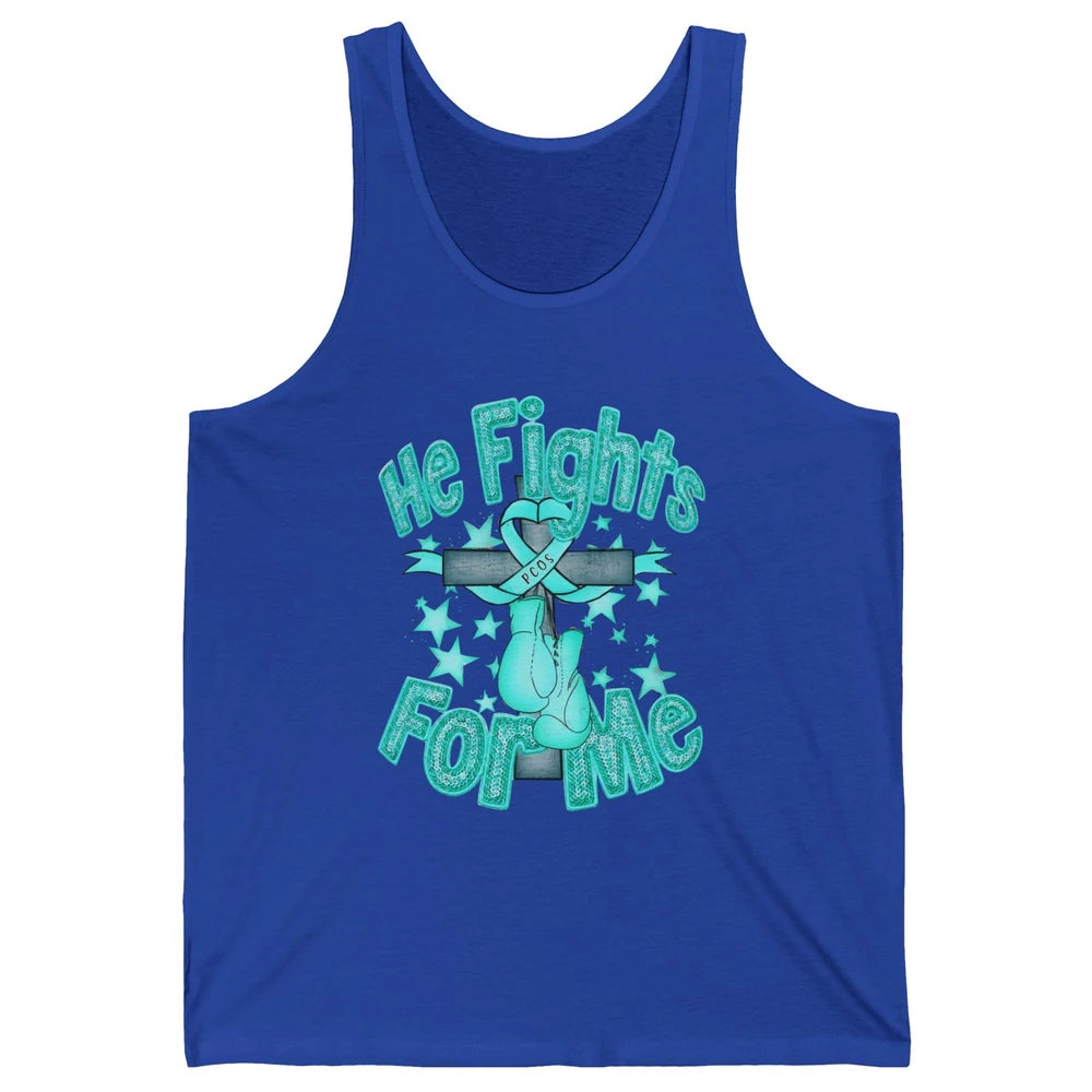 PCOS Awareness He Fights For Me Jesus Cross Teal Ribbon Unisex Jersey Tank