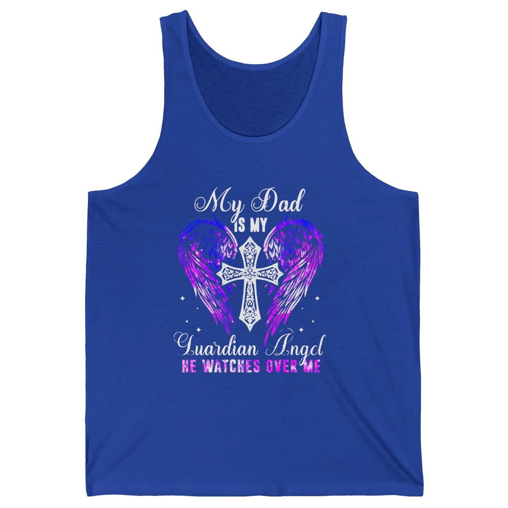 My Dad Is My Guardian Angel He Watches Over Me Angel Wings Unisex Jersey Tank