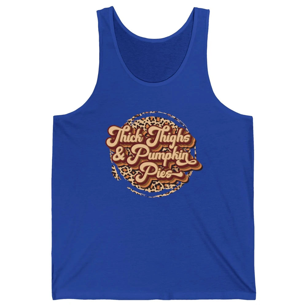 Leopard Thick Thighs and Pumpkin Pie Thanksgiving Halloween Unisex Jersey Tank
