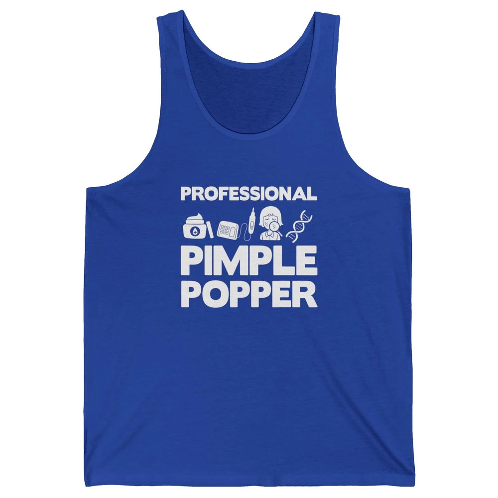 Professional Pimple Popper Dermatology Nurse Skincare Tools Unisex Jersey Tank