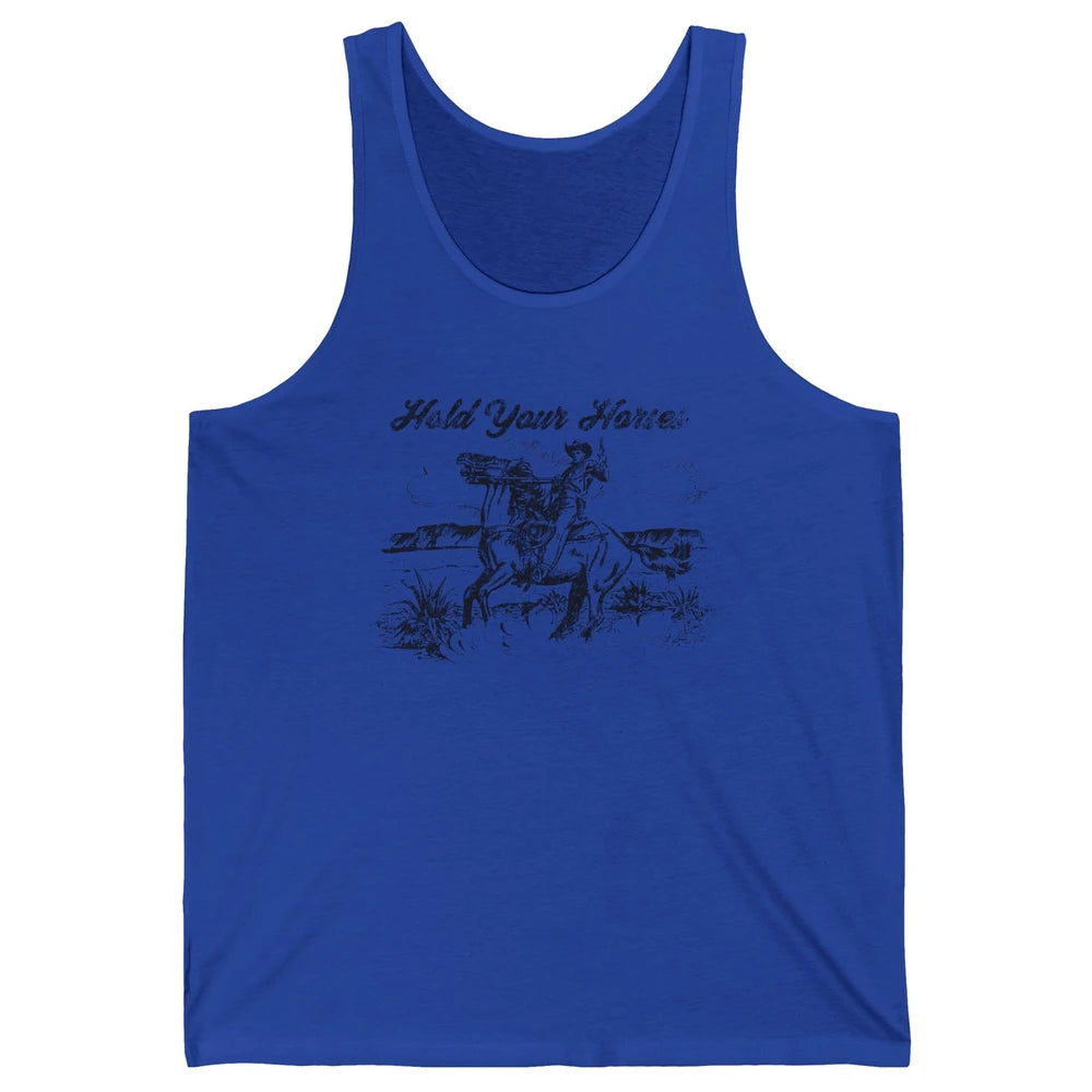 Retro Cowboy Rodeo Hold Your Horses Western Country Cowgirls Unisex Jersey Tank