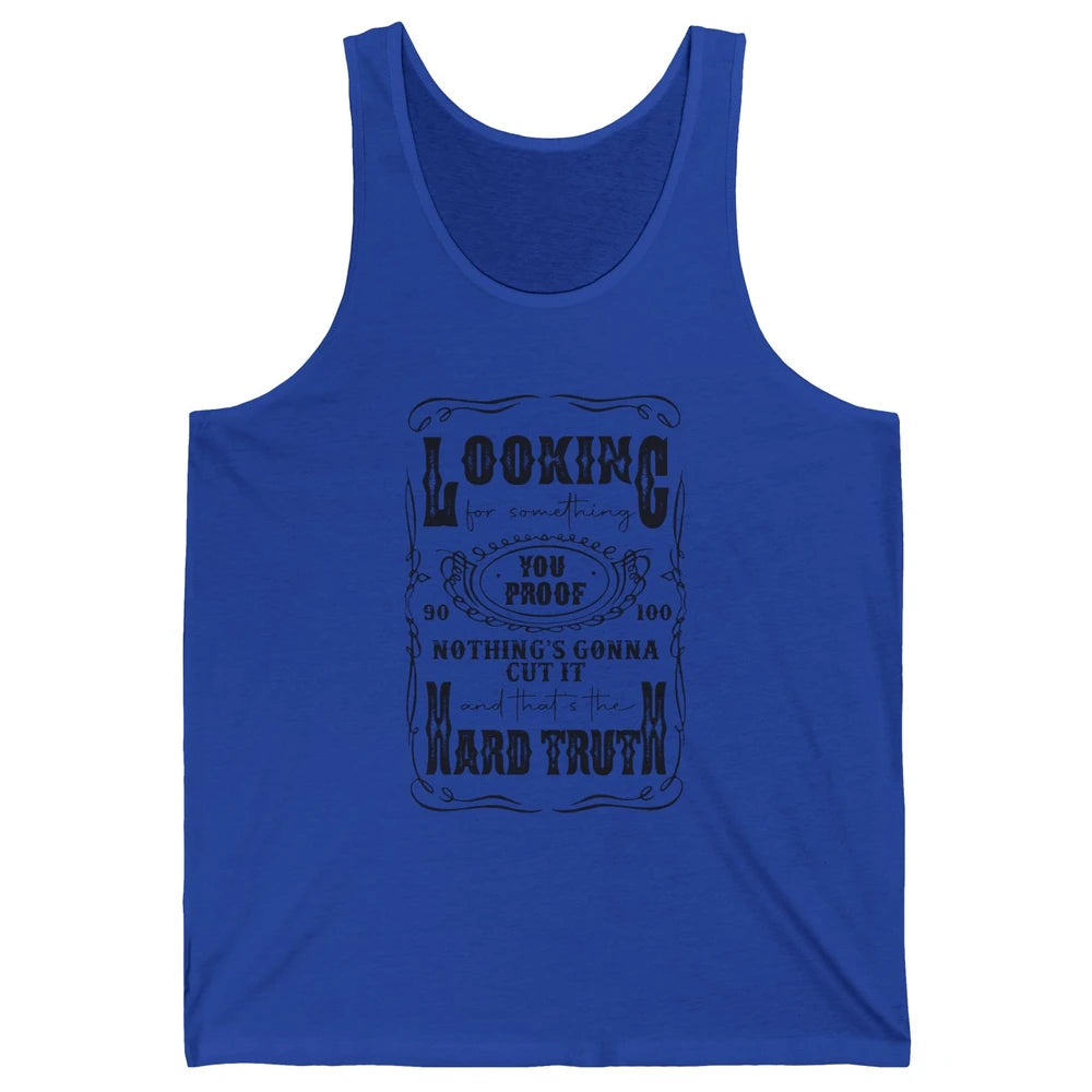 Retro I Need Something You Proof Western Country Cowboy Gift Unisex Jersey Tank