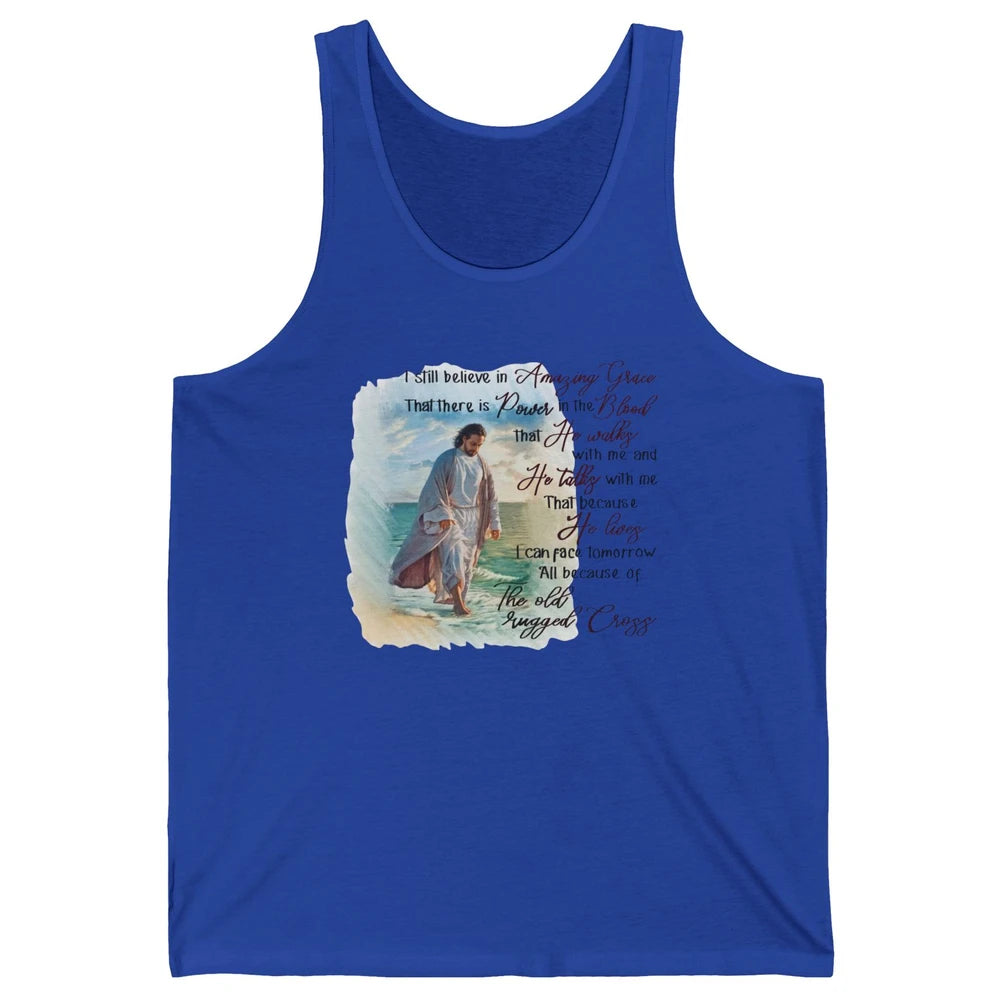 Christian Jesus I Still Believe In Amazing Grace Religious Unisex Jersey Tank