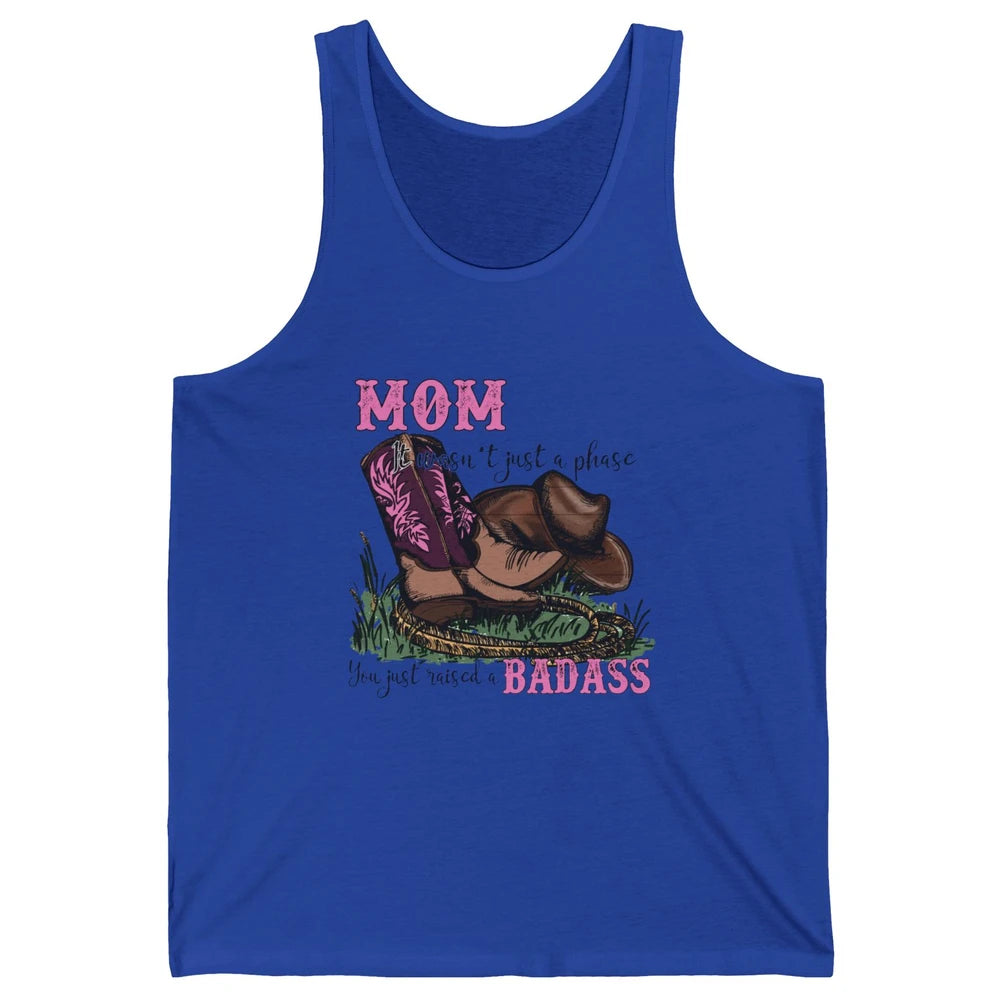 Retro Cowboy Boots It Wasn't Just A Phase Cowboy Mom Gift Unisex Jersey Tank