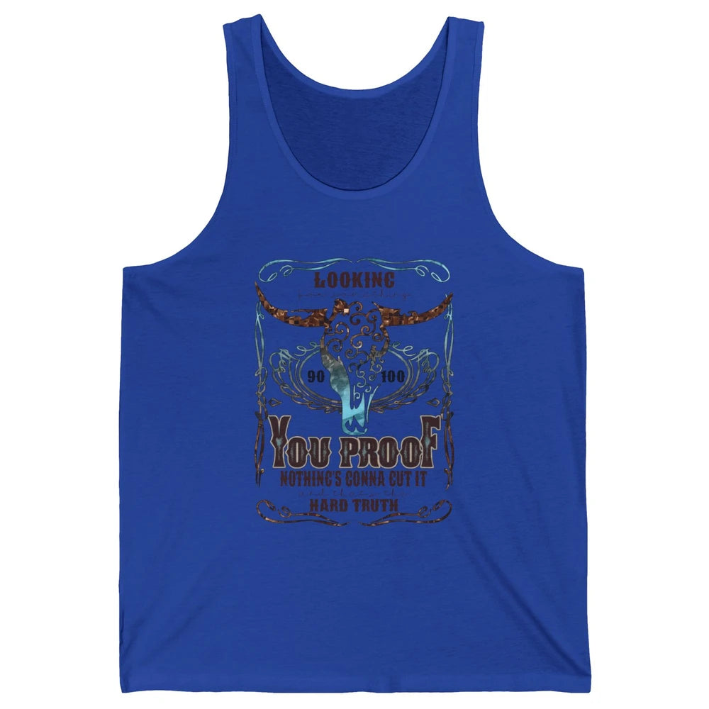 Retro Bull Skull I Need Something You Proof Western Country Unisex Jersey Tank
