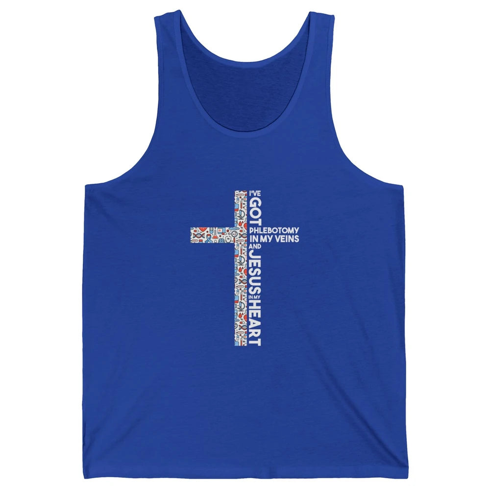 Phlebotomy In My Veins Phlebotomist Jesus Faith Cross Nurse Unisex Jersey Tank