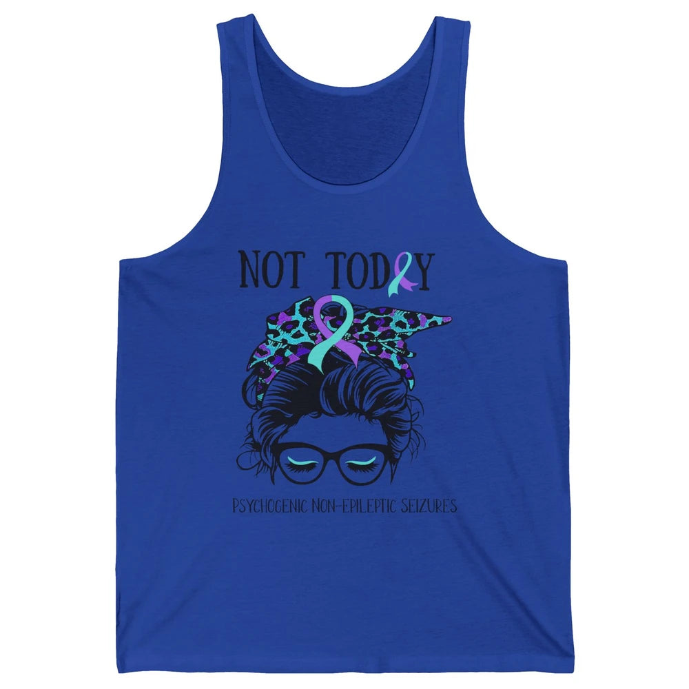 Not Today Psychogenic Non-epileptic Seizures Messy Bun PNES Unisex Jersey Tank