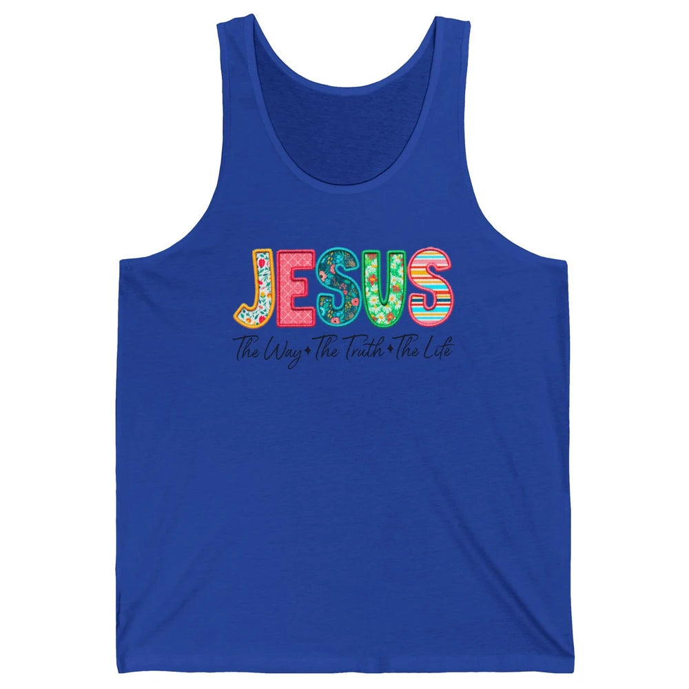 Christian Faith Jesus The Way The Truth The Life Religious Unisex Jersey Tank