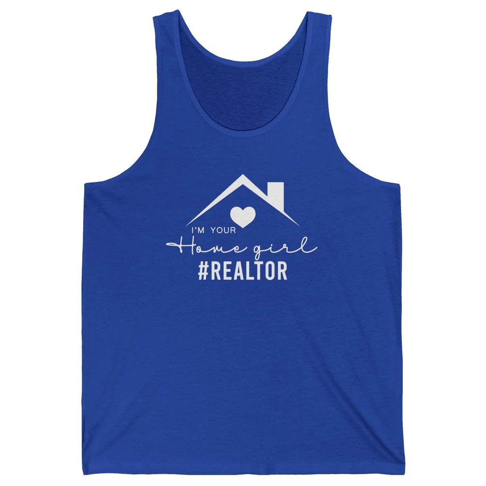Realtor I'm Your Home Girl Real Estate Housing Investment Unisex Jersey Tank