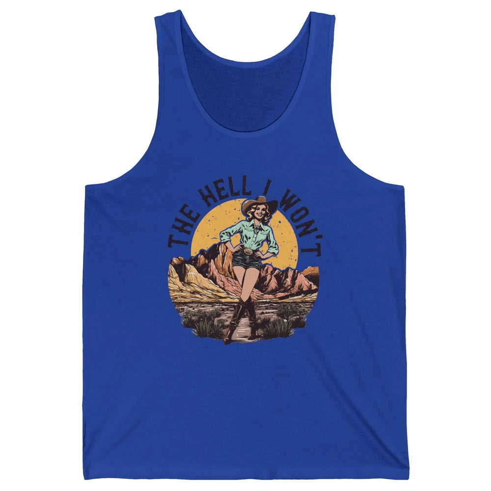 Retro Desert Cowgirl The Hell I Won't Western Country Rodeo Unisex Jersey Tank