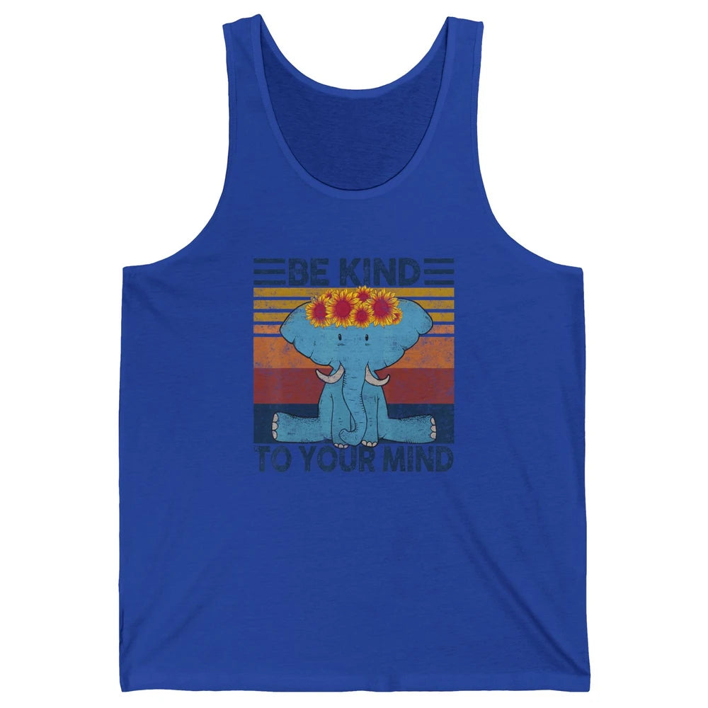 Retro Be Kind To Your Mind Elephant Mental Health Awareness Unisex Jersey Tank