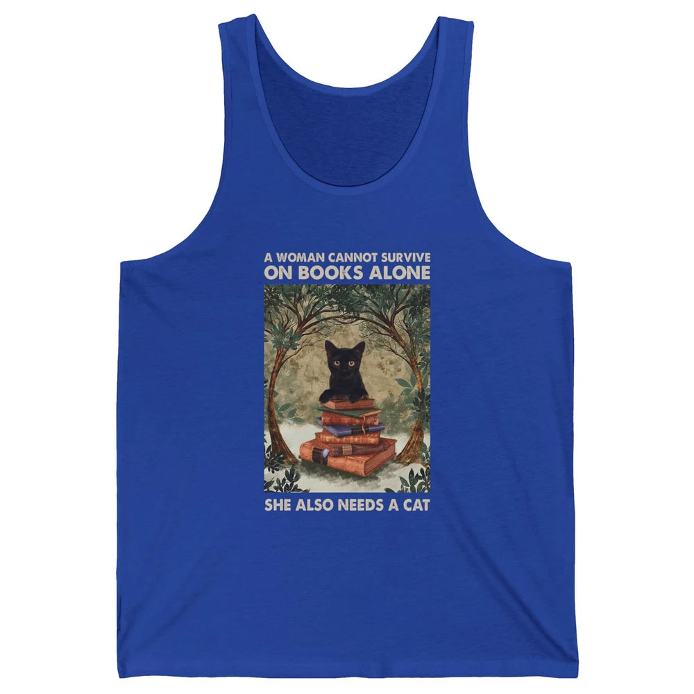 A Woman Cannot Survive On Books Alone She Also Needs A Cat Unisex Jersey Tank