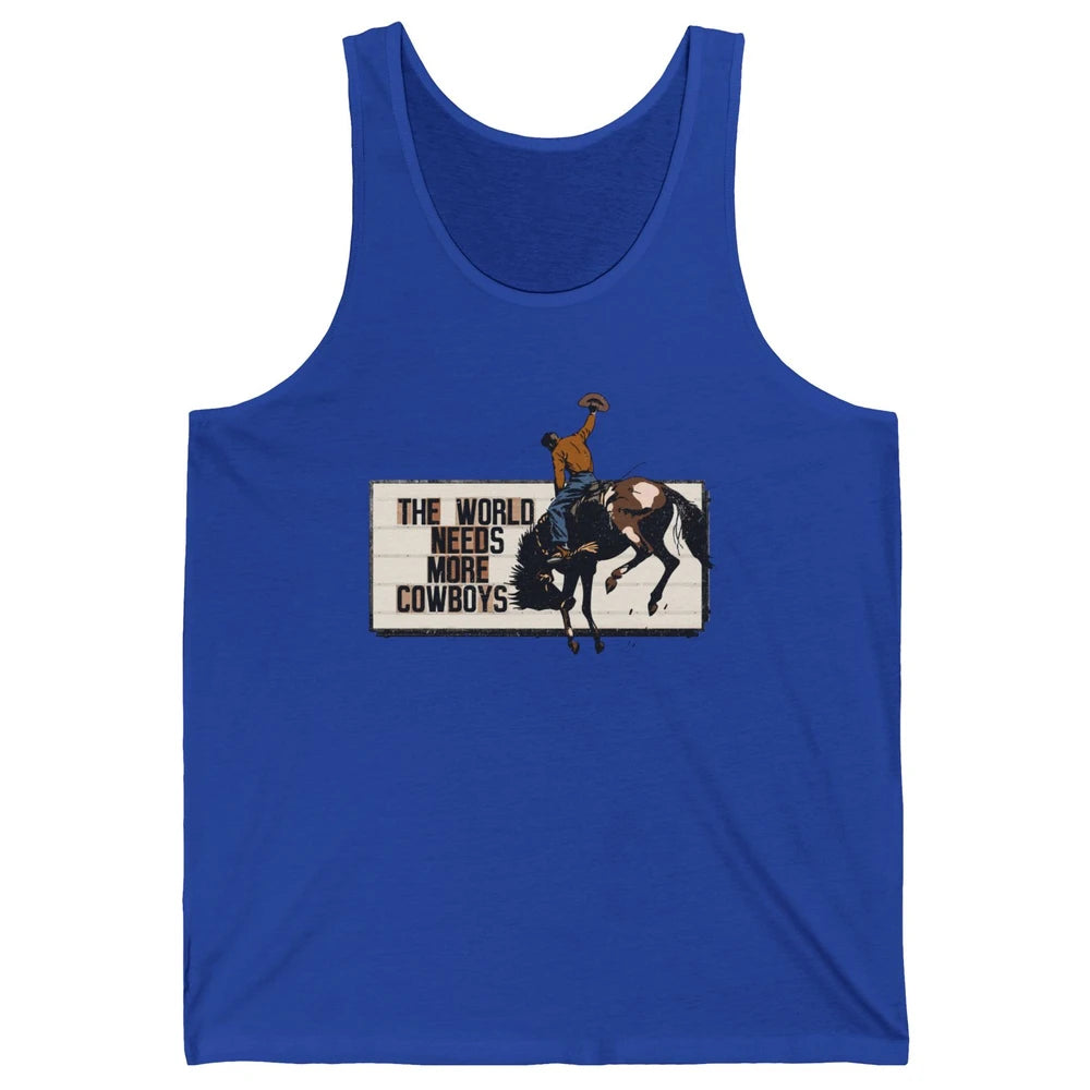 Retro Cowboy Bucking Horse World Needs More Cowboy Western Unisex Jersey Tank