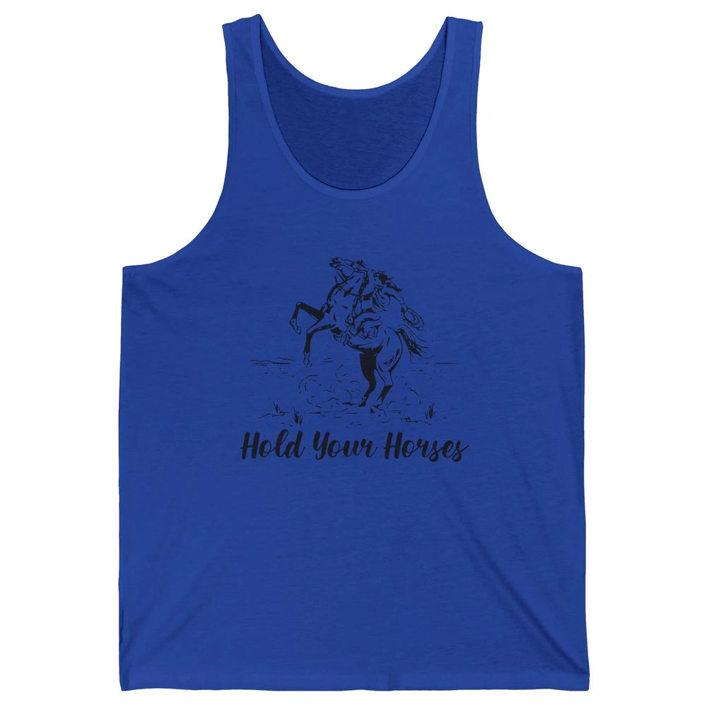 Retro Cowboy Rodeo Dad Hold Your Horses Western Country Gift Unisex Jersey Tank
