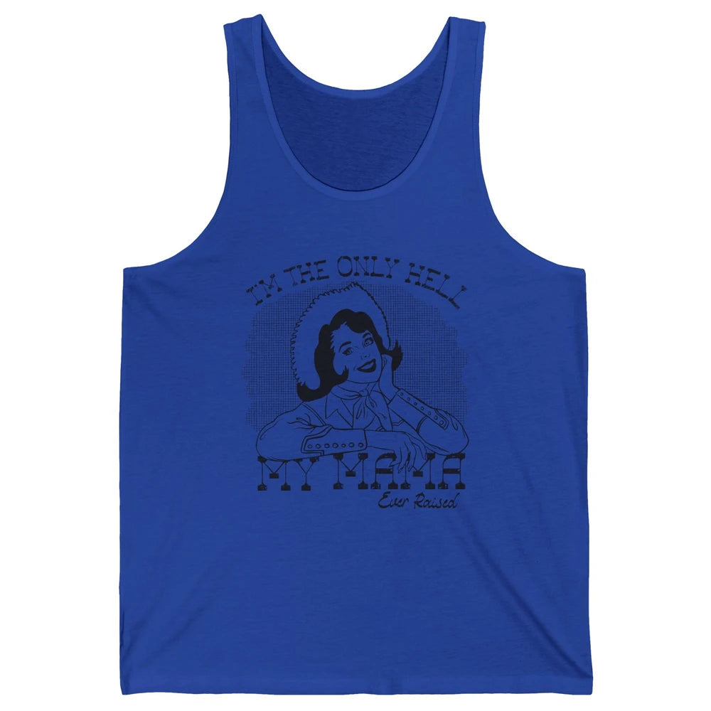 Retro Cowgirl Only Hell My Momma Ever Raised Western Country Unisex Jersey Tank