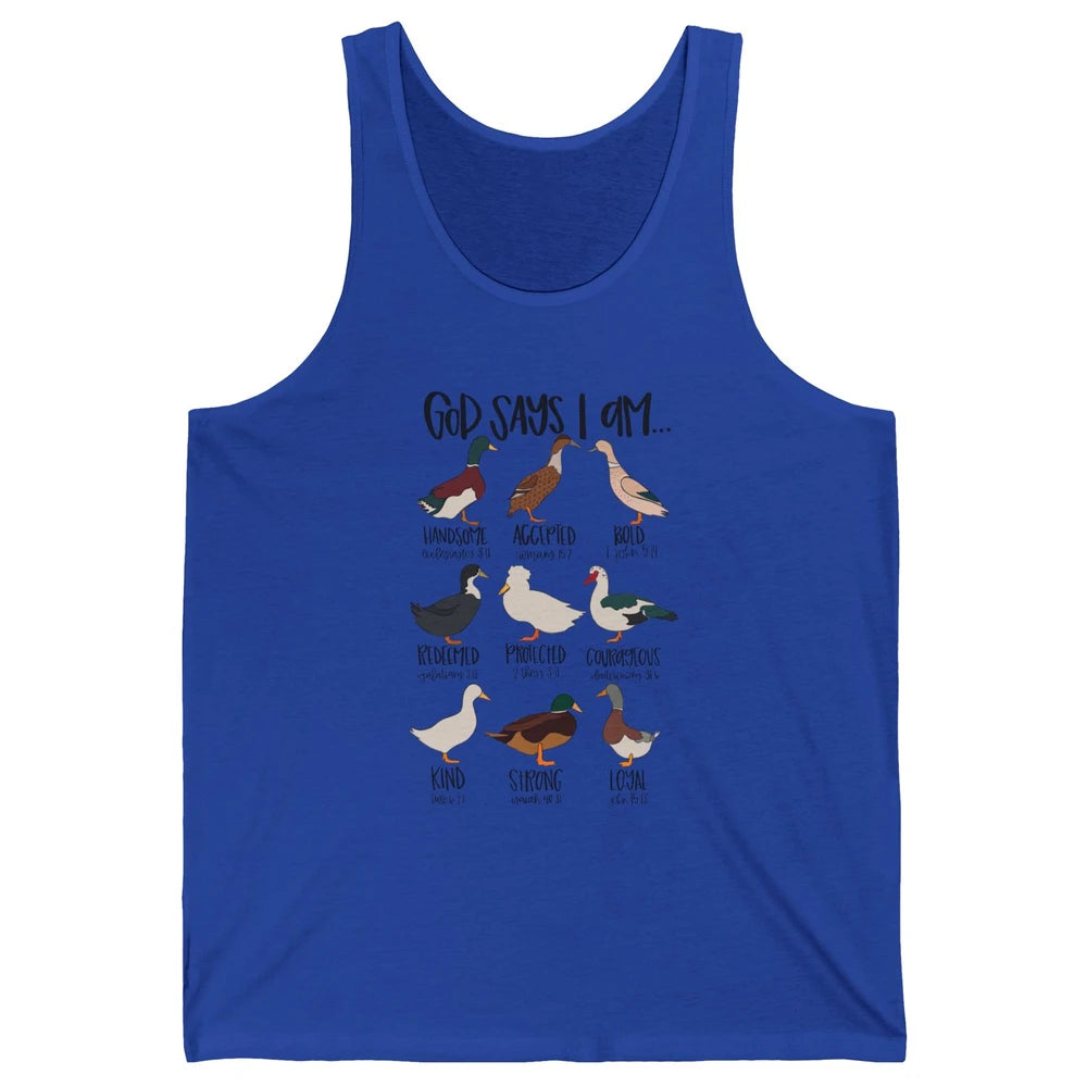 Duck Types Christian God Says I Am Bible Verse Religious Unisex Jersey Tank