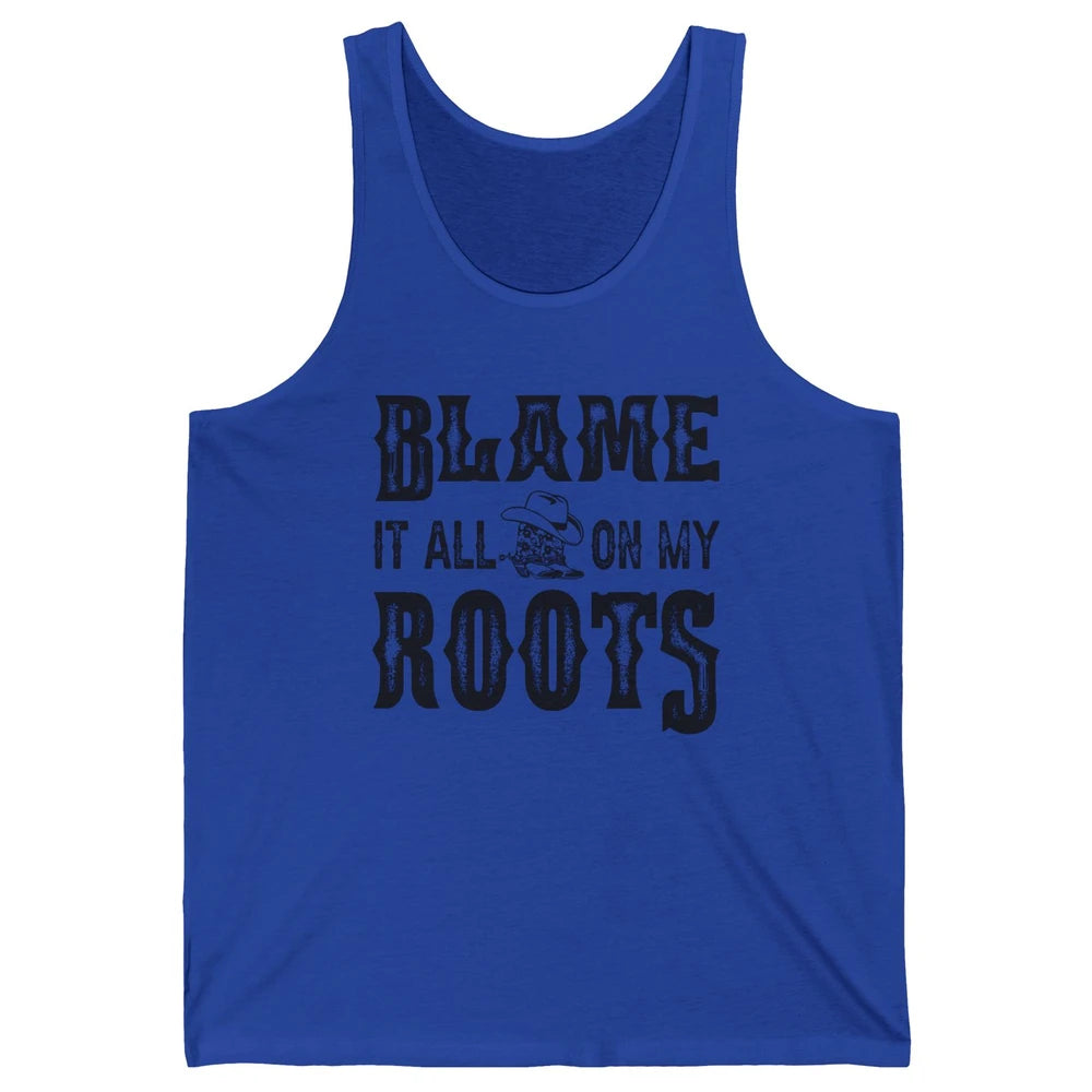 Retro Cowboy Boots Hat Blame It On My Roots Western Cowgirls Unisex Jersey Tank